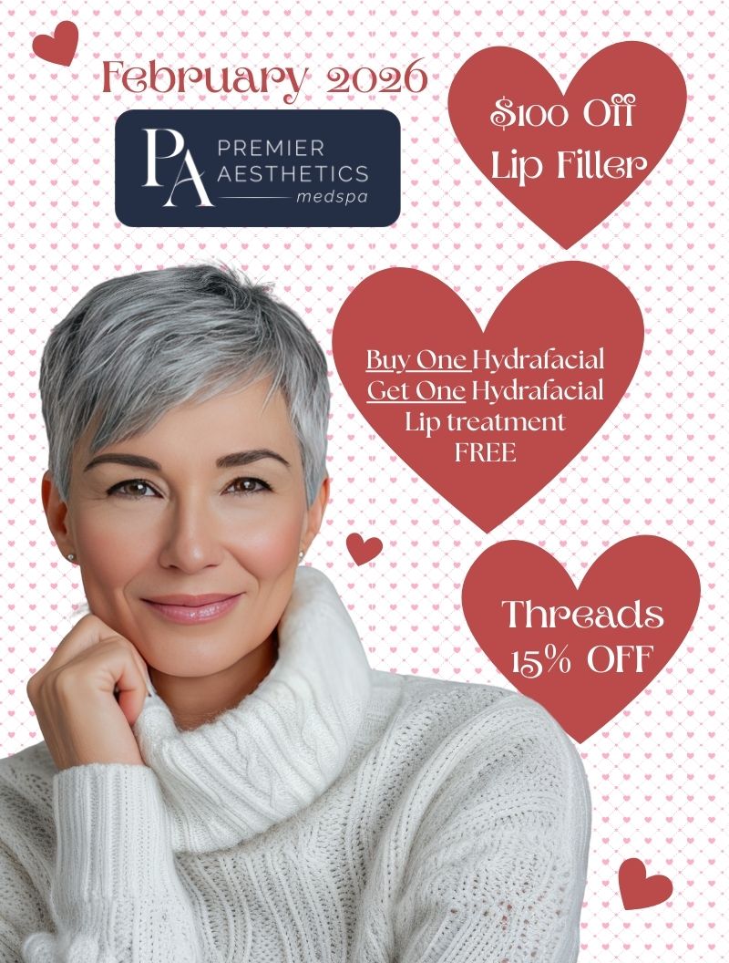 February 2026 Specials 800 x 1056 px February Premier Aesthetics Specials